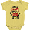 I Have A Pretty Daughter I Also Have A Gun A Shovel And An Alibi Baby Bodysuit