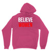 believe women Unisex Hoodie