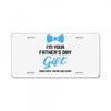 I'm Your Father's Day Gift  Says You're Welcome Baby Boy License Plate