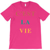 Cest La Vie T-Shirt