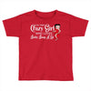 i'm that crazy girl who loves betty boop a lot Toddler T-shirt