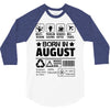 Born In August 3/4 Sleeve Shirt