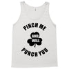 pinch me Tank Top