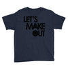 let's make out Youth Tee