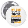 My Son Is Super Awesome His Stepdad Pin-back button