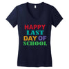happy last day of school Women's V-Neck T-Shirt