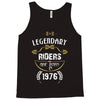 legendary riders are born in 1976 Tank Top
