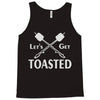 let's get toasted Tank Top