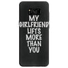 my girlfriend lifts more than you Samsung Galaxy S8