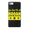 you had me at hooah iPhone 7 Case