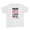 Maybe I Was Too Late To Be His First But Right Now I'm Happy To Be His Youth Tee