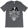 The Mountains Are Calling, I Must Go T-Shirt