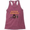Never Forget Racerback Tank