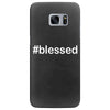 hashtag blessed Samsung Galaxy S7 Edge