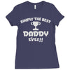 the best daddy Ladies Fitted T-Shirt