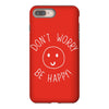 dont worry be happy iPhone 8 Plus