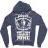 Never Underestimate Old Man Who Was Born June Zipper Hoodie