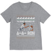 ya done messed up a a ron ugly sweater V-Neck Tee