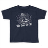 We Can Do It! Toddler T-shirt