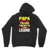 papa the man the myth the legend 2 Unisex Hoodie
