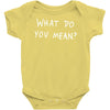 what do you mean 2016 tour Baby Onesie