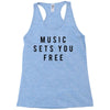 music sets you free Racerback Tank