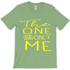 the one and only me T-Shirt