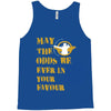 MAY THE ODDS BE EVER IN YOUR FAVOUR Tank Top