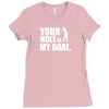 youar hole Ladies Fitted T-Shirt