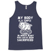 my body is a temple in which a lot of pigs have been sacificed Tank Top