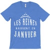 les reines naissent en janvier T-Shirt