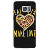 eat pizza make love Samsung Galaxy S7