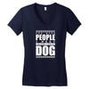 More People I Meet More I Love My Dog Women's V-Neck T-Shirt
