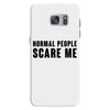Normal People Scare Me Samsung Galaxy S7