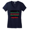 nobody's walking out on this fun old fashioned family christmas we're Women's V-Neck T-Shirt