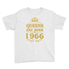 queens are born in 1966 Youth Tee