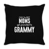 Only The Best Moms Get Promoted To Grammy Throw Pillow