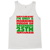 i'm only a morning person on december 25th Tank Top
