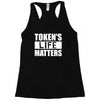 tokens life matters Racerback Tank