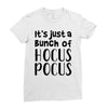 it's just a bunch of hocus pocus Ladies Fitted T-Shirt