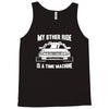 my other ride is a time machine Tank Top