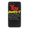 you matter iPhone 7 Plus Case