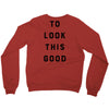 It Took Me 50 Years To Look This Good Crewneck Sweatshirt
