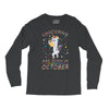 Unicorns are born in October Long Sleeve Shirts