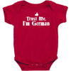 trust me, i'm german   deutschland germany person race text pride tee Baby Bodysuit