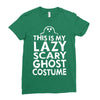this is my lazy ghost costume 3 Ladies Fitted T-Shirt