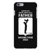 Having Kids Doesn't Make You a Father Raising Them Does iPhone 6 Plus/6s Plus Case