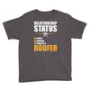 relationship status taken by a roofer Youth Tee