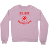 do not resuscitate Crewneck Sweatshirt