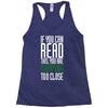 if you can read this, you are camping too close Racerback Tank